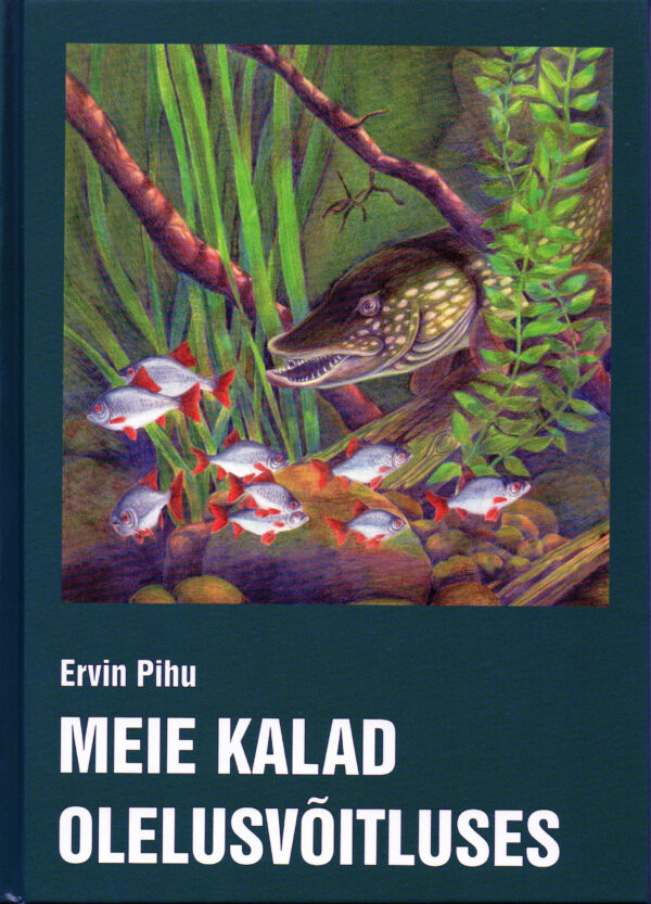 MEIE KALAD OLELUSVÕITLUSES