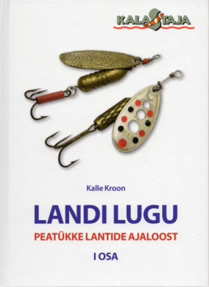 LANDI LUGU. PEATÜKKE LANTIDE AJALOOST I OSA